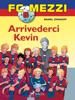 cover image of FC Mezzi 6--Arrivederci Kevin